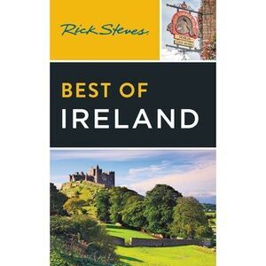 Rick Steves Best of Ireland -- Rick Steves